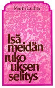 Isä meidän -rukouksen selitys