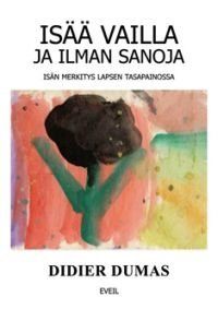 Isää vailla ja ilman sanoja