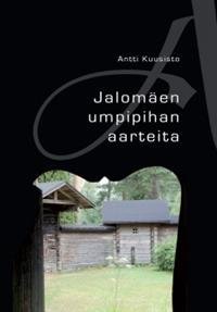 Jalomäen umpipihan aarteita