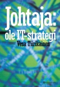 Johtaja: ole IT-strategi