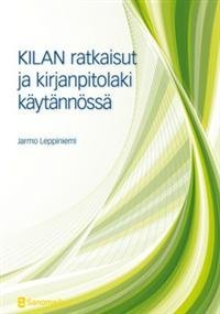 KILAn ratkaisut ja kirjapitolaki käytännössä