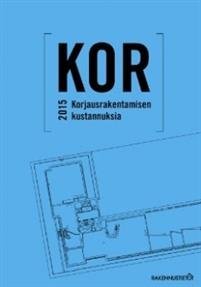 KOR - Korjausrakentamisen kustannuksia 2015