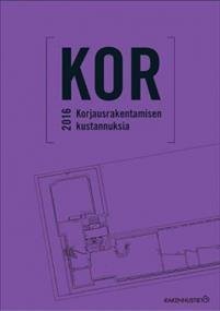 KOR - Korjausrakentamisen kustannuksia 2016