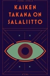 Kaiken takana on salaliitto