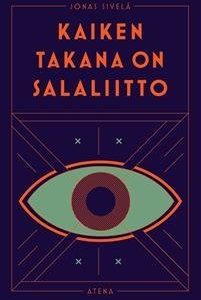 Kaiken takana on salaliitto