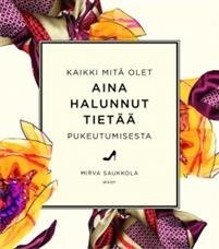 Kaikki mitä olet aina halunnut tietää pukeutumisesta