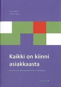 Kaikki on kiinni asiakkaasta