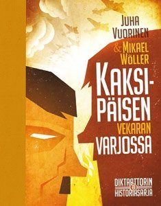 Kaksipäisen vekaran varjossa