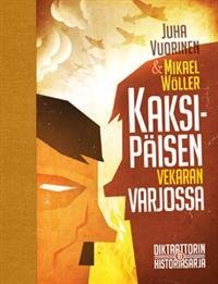 Kaksipäisen vekaran varjossa