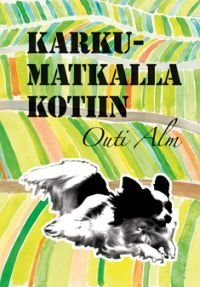 Karkumatkalla kotiin