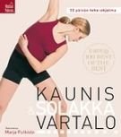 Kaunis & solakka vartalo