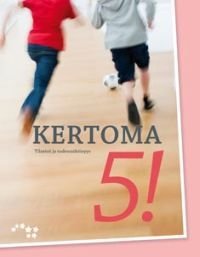 Kertoma 5!