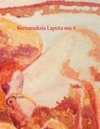 Kertomuksia Lapista osa 4