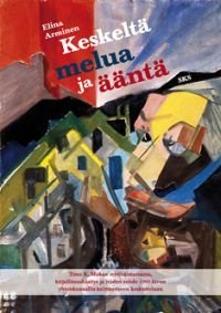 Keskeltä melua ja ääntä