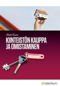 Kiinteistön kauppa ja omistaminen