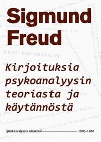 Kirjoituksia psykoanalyysin teoriasta ja käytännöstä 1890-1938