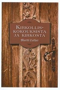 Kirkolliskokouksesta ja kirkosta