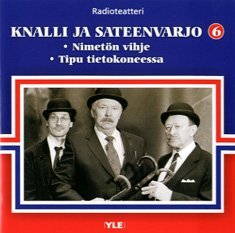 Knalli ja sateenvarjo  6 (kuunnelma-cd)