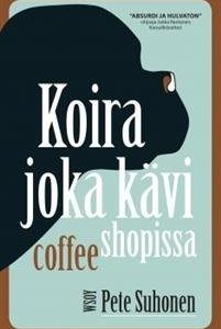 Koira joka kävi coffee shopissa