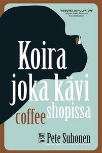 Koira joka kävi coffee shopissa