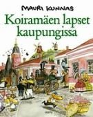 Koiramäen lapset kaupungissa