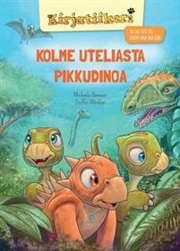 Kolme uteliasta pikkudinoa