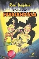 Kolmikko eurojahdissa