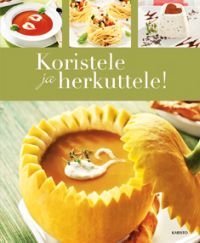 Koristele ja herkuttele!