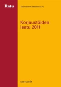 Korjaustöiden laatu 2011