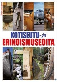 Kotiseutu- ja erikoismuseoita