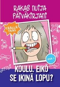 Koulu. Eikö se ikinä lopu?