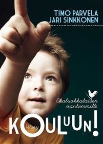 Kouluun! - Kirja ekaluokkalaisen vanhemmille