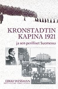 Kronstadtin kapina 1921 ja sen perilliset Suomessa