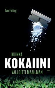 Kuinka kokaiini valloitti maailman