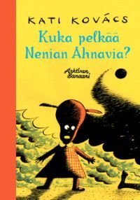 Kuka pelkää Nenian Ahnavia?