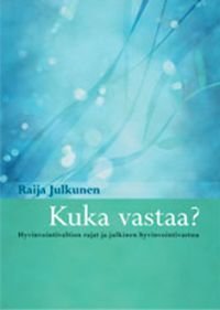 Kuka vastaa?