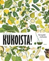 Kukoista!