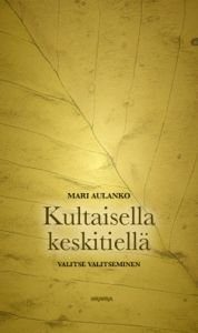 Kultaisella keskitiellä