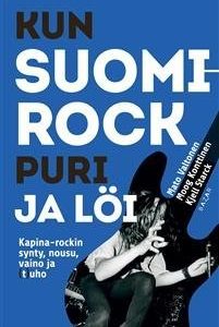 Kun Suomi-rock puri ja löi. Kapina-rockin synty