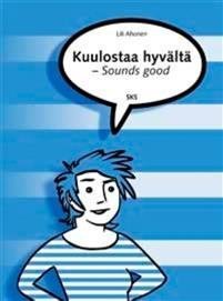 Kuulostaa hyvältä - Sounds good