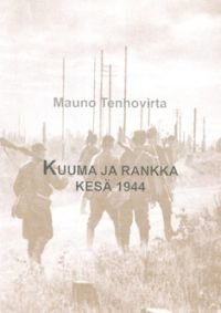 Kuuma ja rankka kesä 1944