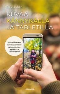 Kuvaa kännykällä ja tabletilla