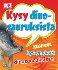 Kysy dinosauruksista