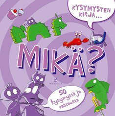 Kysymysten kirja... Mikä?