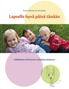 Lapselle hyvä päivä tänään