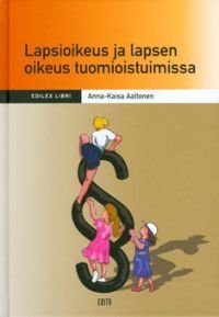 Lapsioikeus ja lapsen oikeus tuomioistuimissa