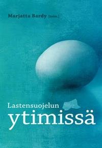 Lastensuojelun ytimissä