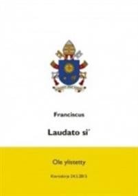 Laudato si' - Ole ylistetty