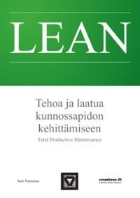 Lean - Tehoa ja laatua kunnossapidon kehittämiseen