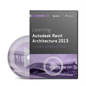 Learning Autodesk Revit Architecture 2013: A Video Introduction DVD